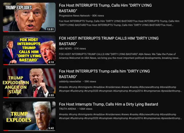 Several YouTube videos claimed that former US President Donald Trump exploded after he was interrupted by a Fox News host who called him a dirty liar.